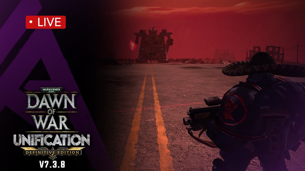 Dawn of War : Unification v7.3.8 LIVE - Memories of Rynn's World
