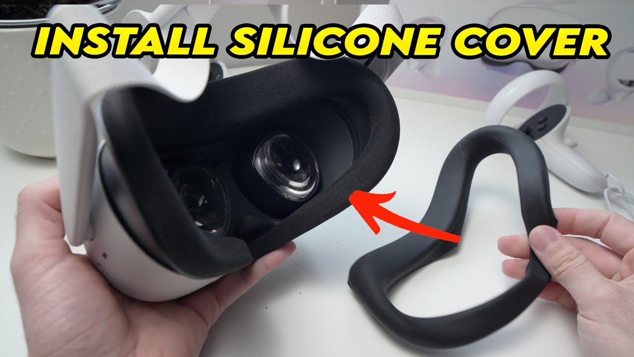 Oculus Quest 2: как установить силиконовый чехол