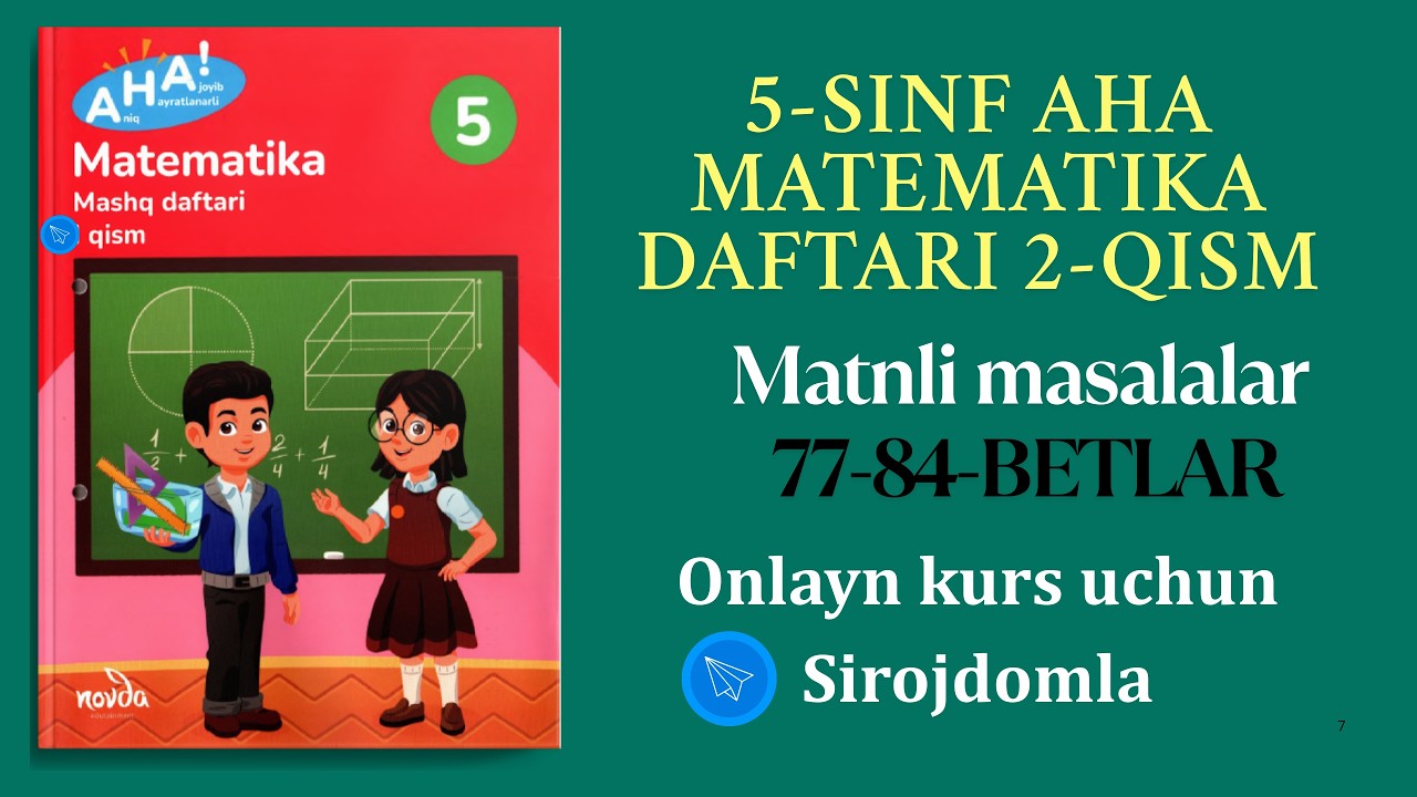 Matnli masalalar |  Mashq daftari  77-84-betlar. Onlayn kursimiz darslaridan