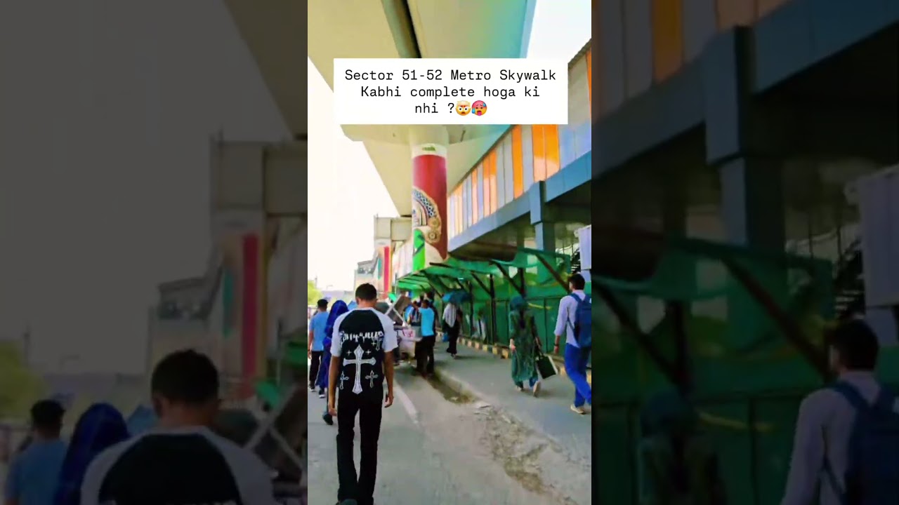Sector 51-52 Metro Skywalk Kabhi complete hoga ki nhi ? #noida #news @tanweerofficial4897