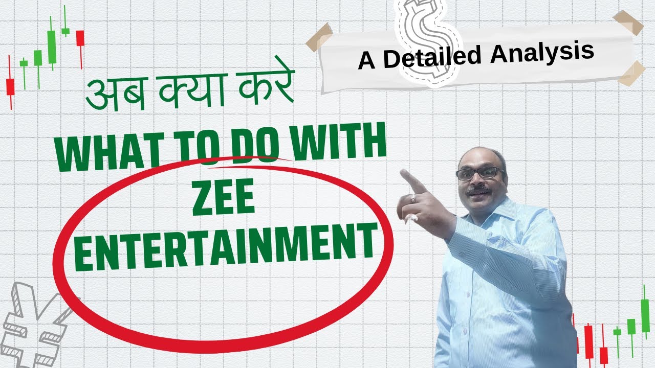 Zee   Entertainment - A Detailed Technical and Fundamental Analysis - What to do - Buy/Sell/Hold