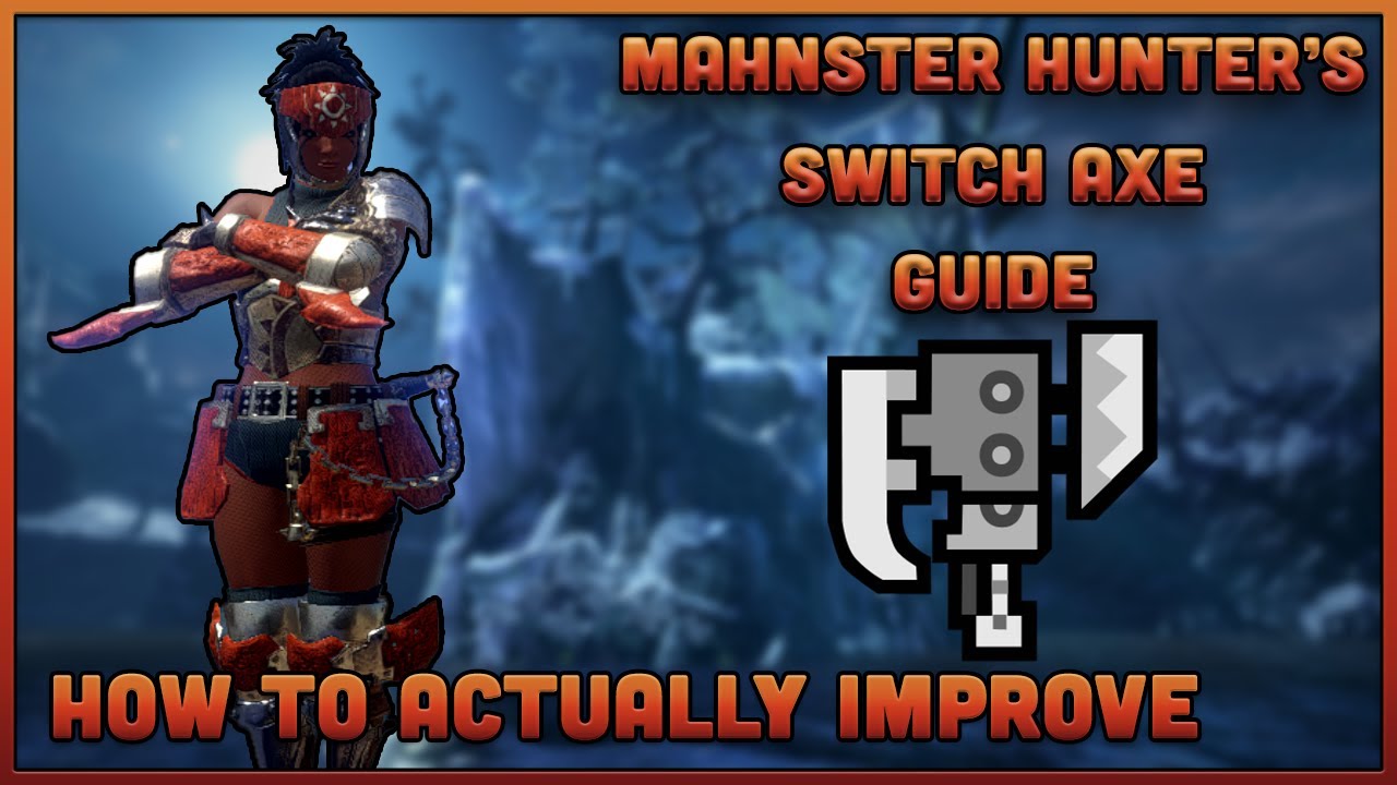 How to Actually Improve at Switch Axe in MHR Sunbreak: MHRS Switch Axe Guide