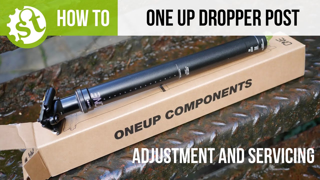 One Up Dropper Post Adjustment and Servicing