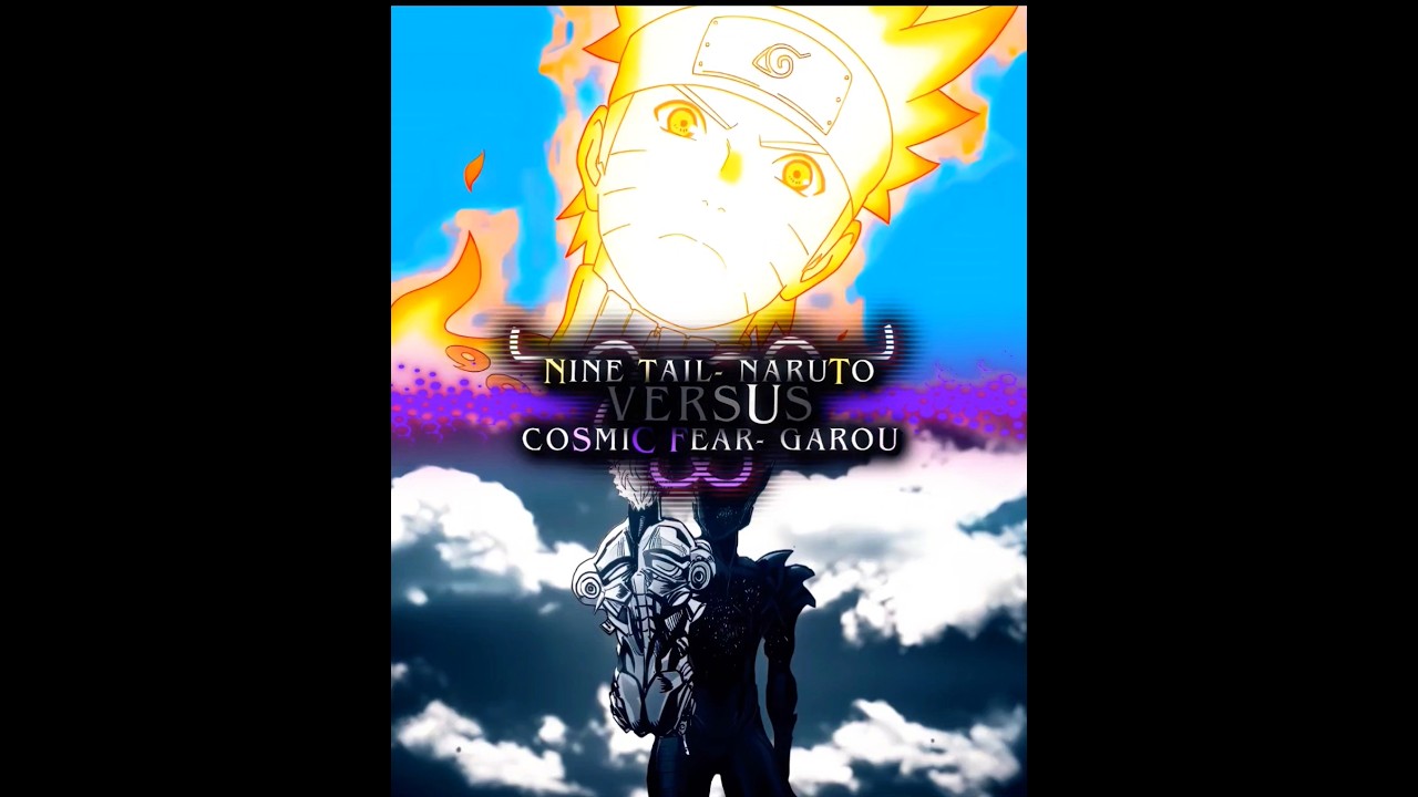 Nine tail Naruto 🦊Vs. Cosmic Garou 🌌