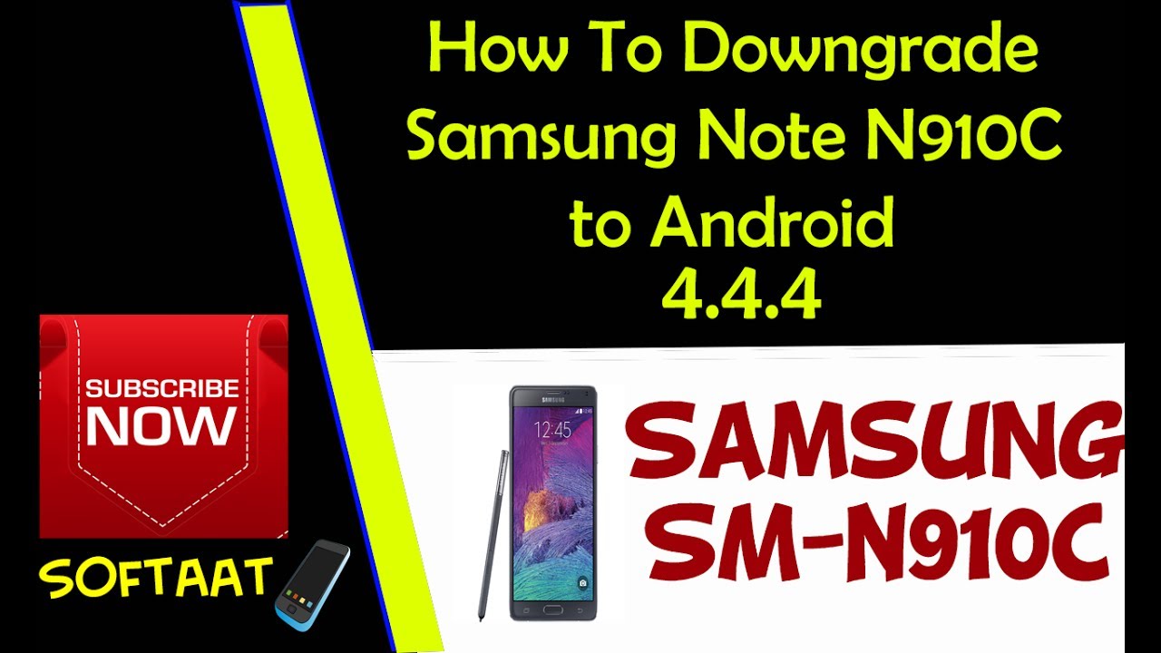 How To Downgrade Samsung Note 4 SM N910C to Android 4.4.4