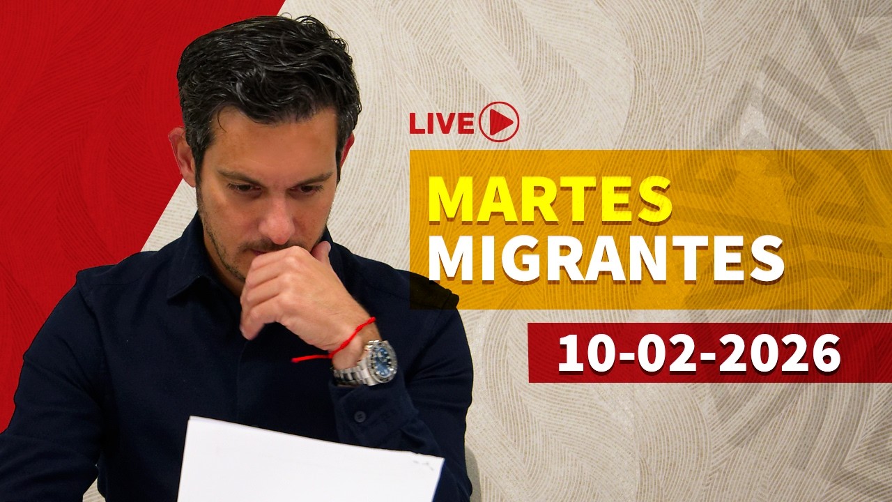 MARTES MIGRANTES 10/02/2026