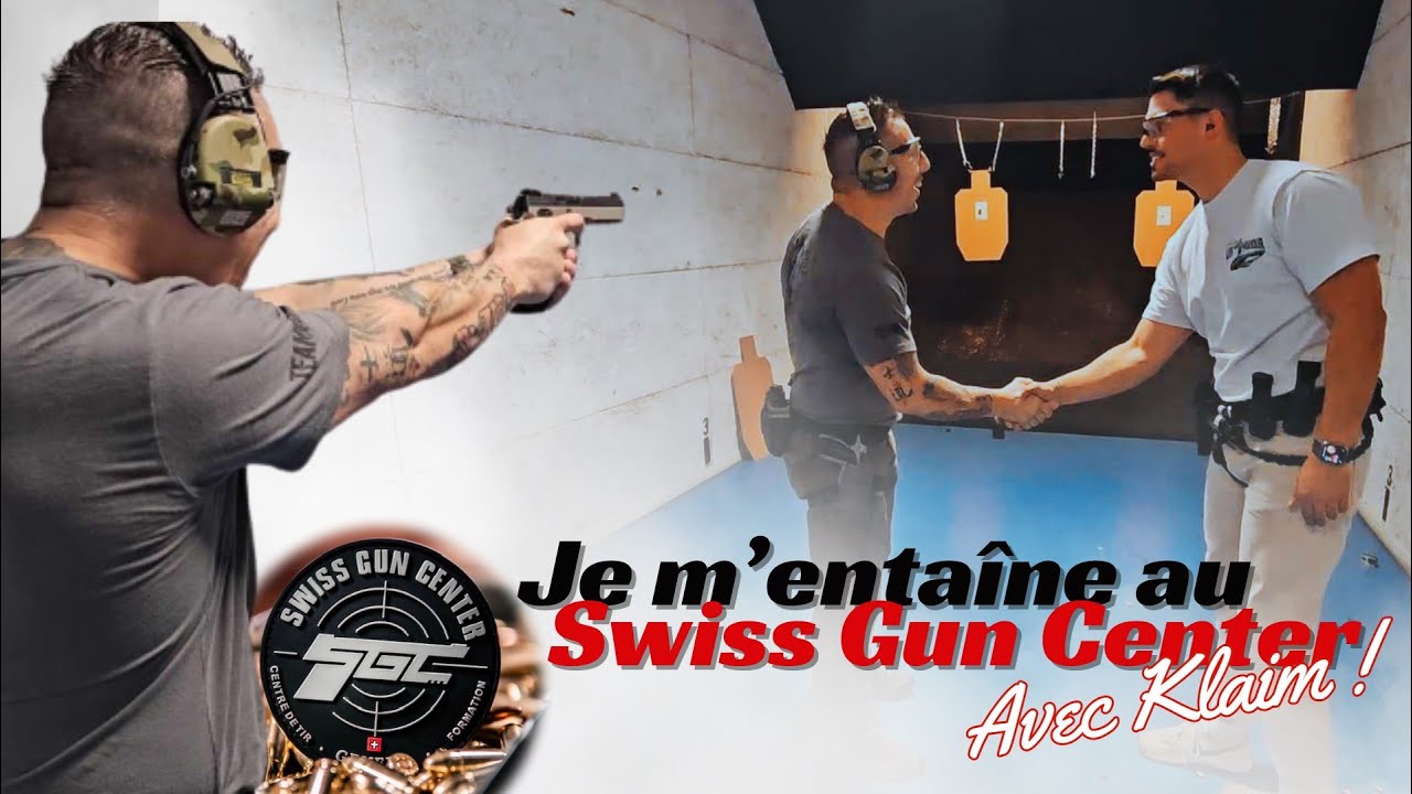 Je m'entraîne au Swiss Gun Center avec Klaim !