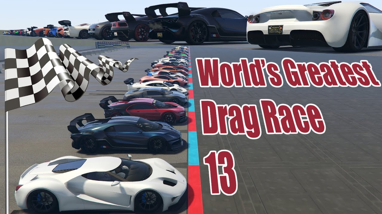 GTA 5 - World's Greatest Drag Race 13 (TOP 29 SUPER CARS) (2020)