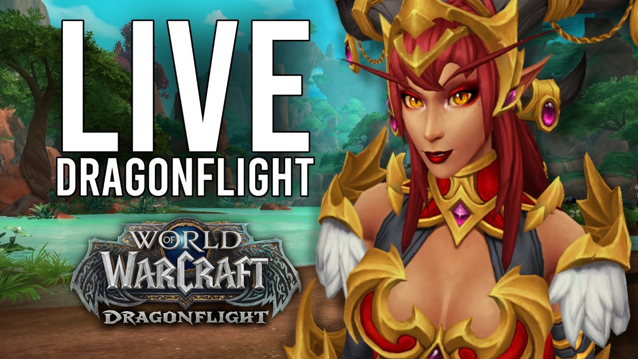 DRAGONFLIGHT OFFICIALLY LAUNCHES GLOBALY THIS EVENING! - WoW: Dragonflight (Livestream)