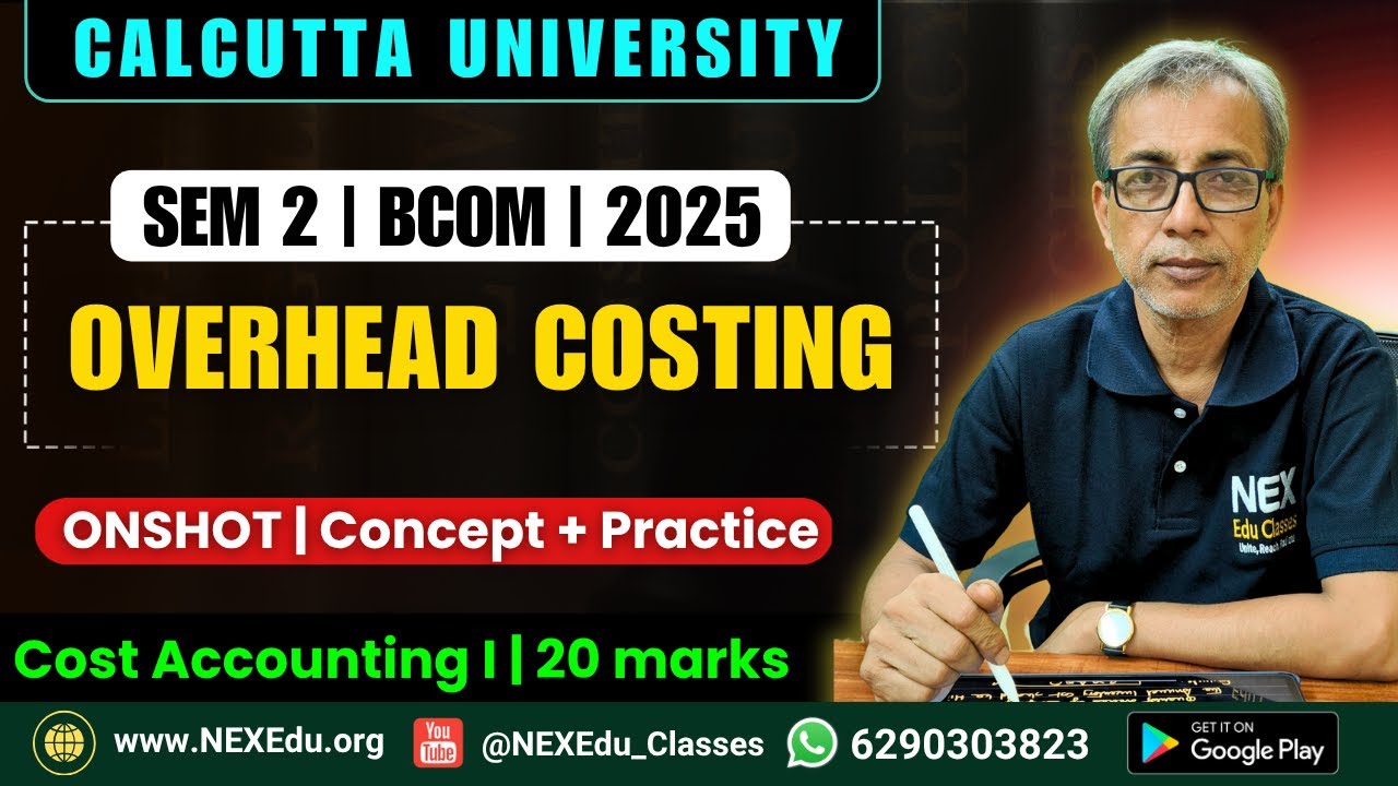 Overhead Costing | Sem 2 CU BCom | Complete One Shot Concept + All Important Questions Practice