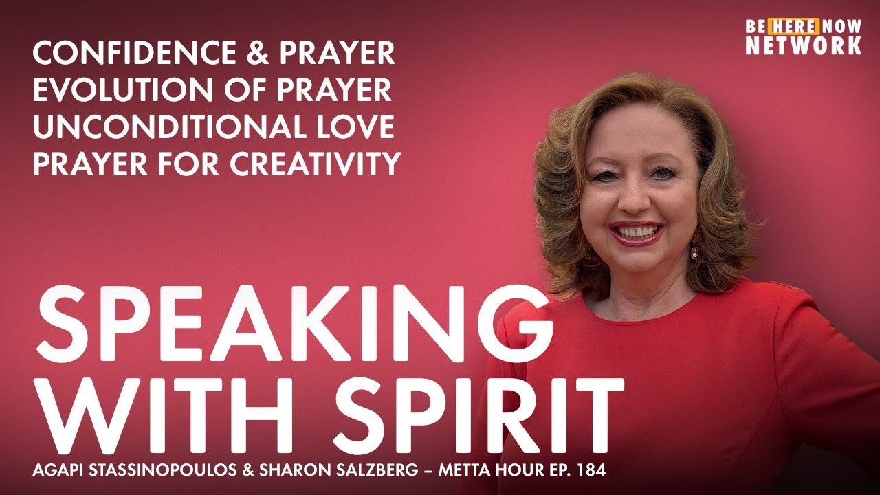 Speaking with Spirit ft. Agapi Stassinopoulos & Sharon Salzberg - Metta Hour Ep. 184