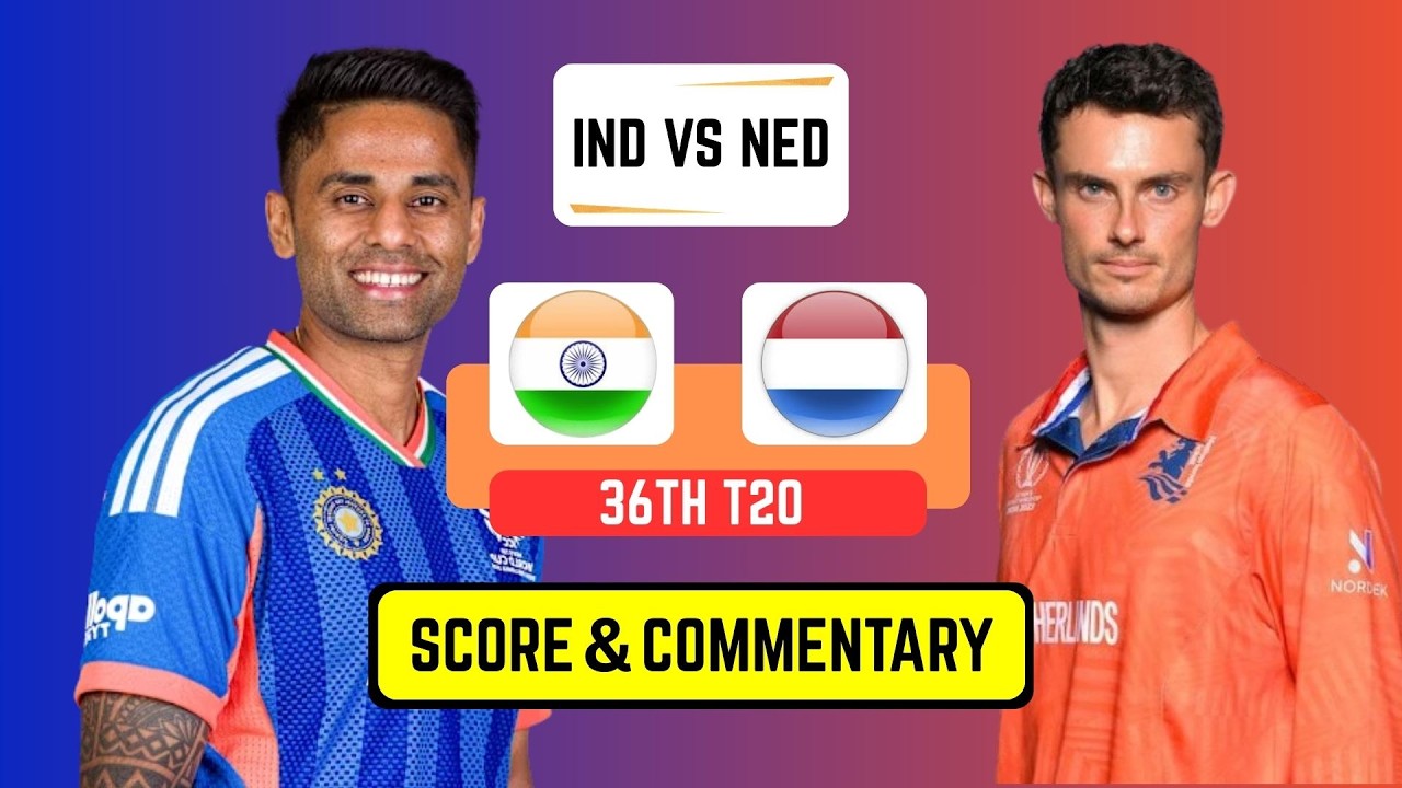🔴 Live: India Vs Netherlands Live Match Today | IND vs NED Live Score & Commentary | T20 World Cup