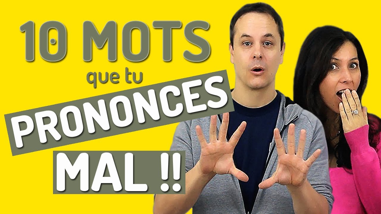 Prononciation Fran&ccedil;aise: 10 MOTS DIFFICILES &Agrave; PRONONCER en fran&ccedil;ais 😖