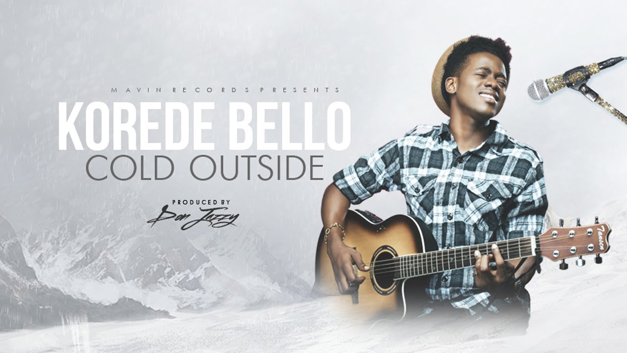 Korede Bello - Cold Outside