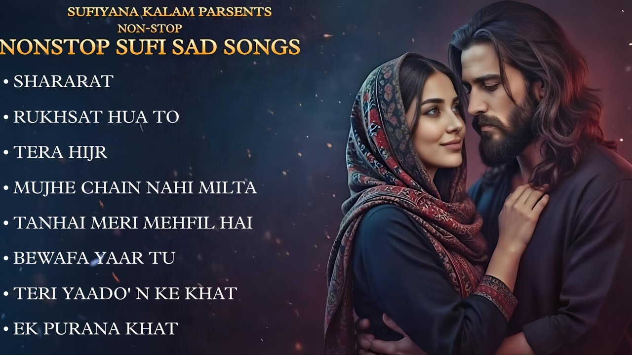 Non Stop Sufi Songs  | NonStop Music Best Sufi Sad Songs Collection 💔 | Emotional Sufi Music 2026