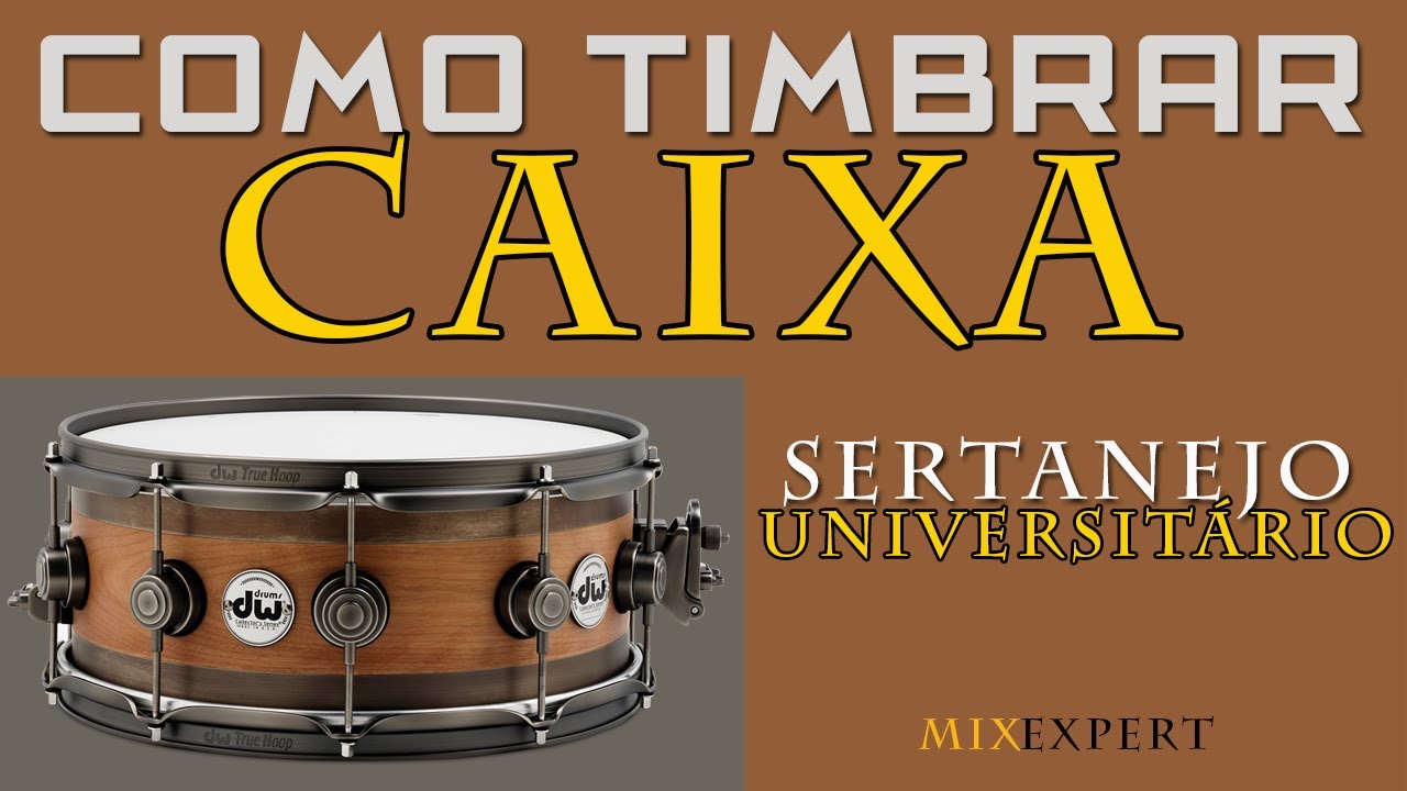 Como Timbrar Uma Caixa de Bateria Sertanejo Universitário