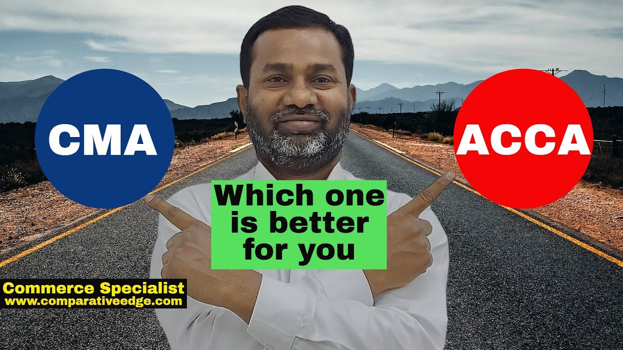 CMA v/s ACCA | ACCA CMA Comparison | Which Certification is better in 2022 | |Commerce Specialist |
