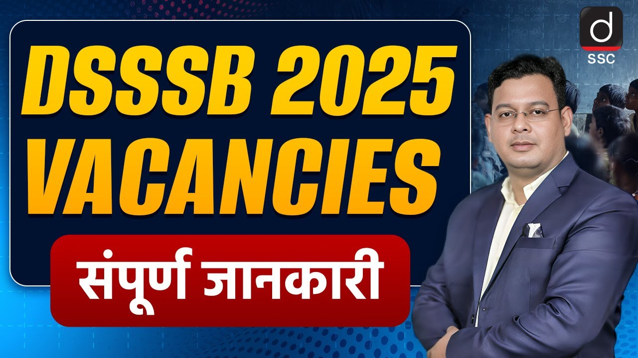 DSSSB 2025 Vacancies Out | DSSSB Notification | Drishti SSC