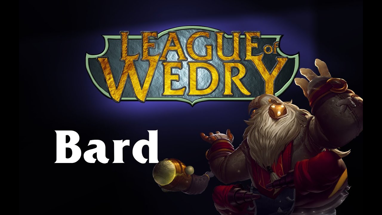 League of Wedry - Champion Marathon - Bard