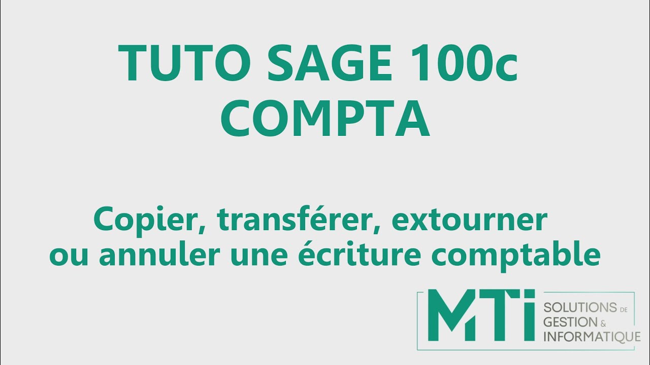 Sage 100c Comptabilité - Copier, transférer, extourner ou annuler une écriture comptable