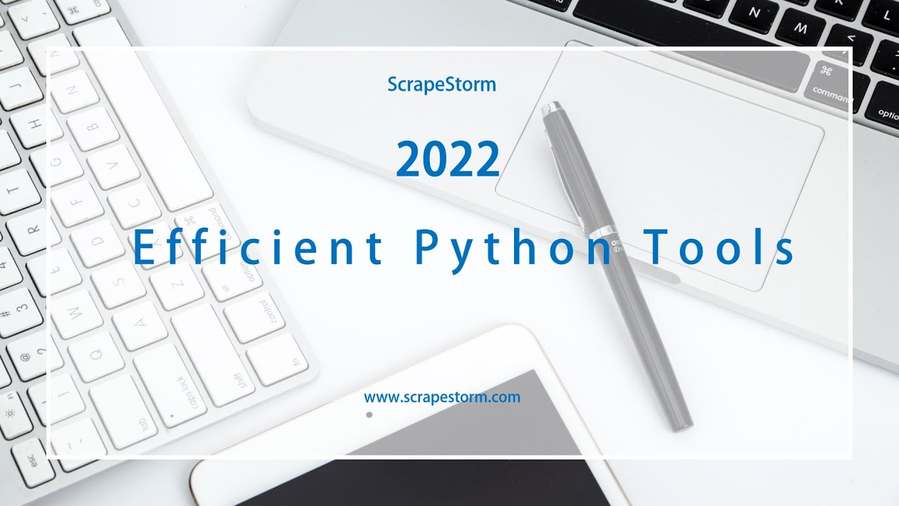 5 Most Efficient Python Tools in 2022
