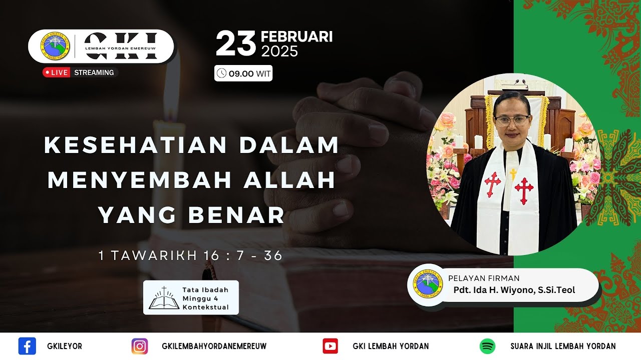 IBADAH MINGGU GKI LEMBAH YORDAN , 23 Februari 2025 | Pelayan firman : Pdt. Ida H. Wiyono, S.Si.Teol