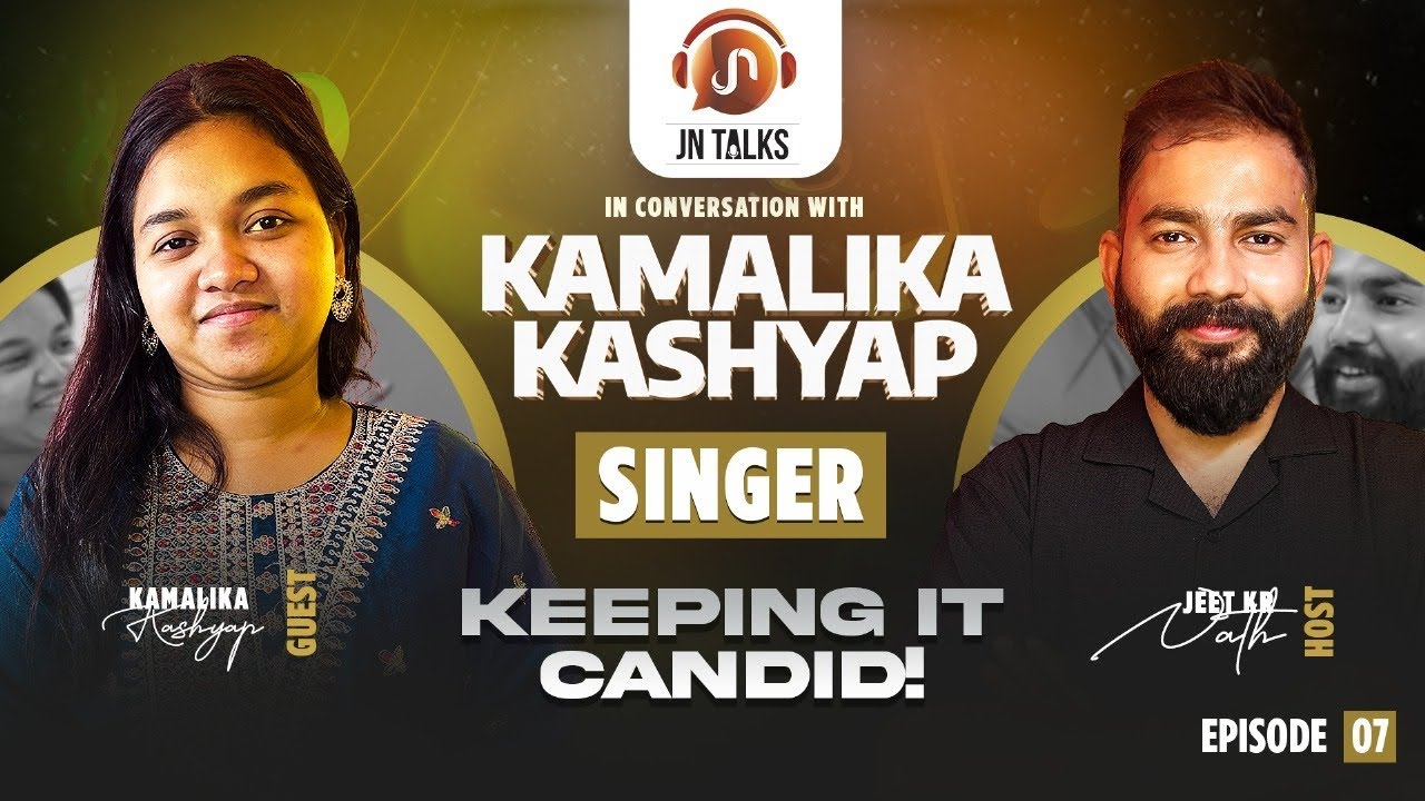 JN Talks | Assamese Podcast Ft. Kamalika Kashyap | Singer | Jeet Kr Nath (Host) | EP:07