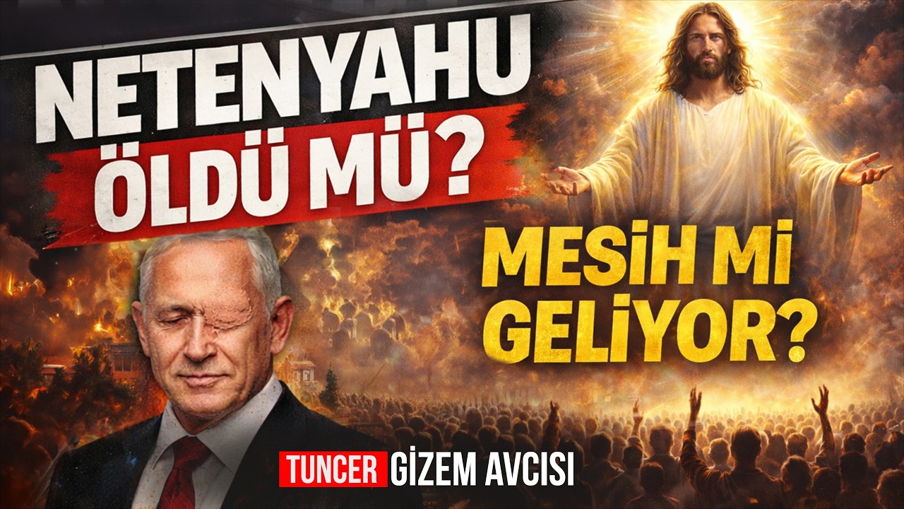 NETENYAHU &Ouml;LD&Uuml; M&Uuml;? MESİH Mİ GELİYOR? TUHAF ŞEYLER OLUYOR!