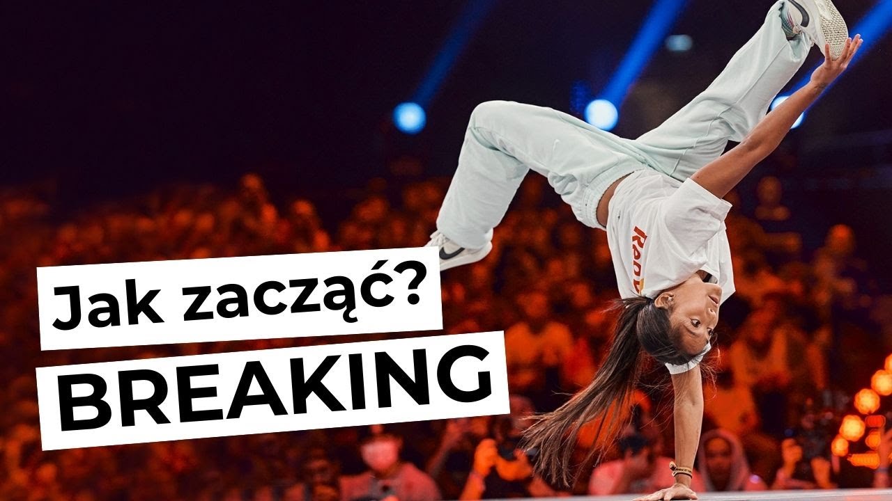 Jak zacząć? BREAKING 🤸‍♀️🤸‍♀️🤸‍♀️