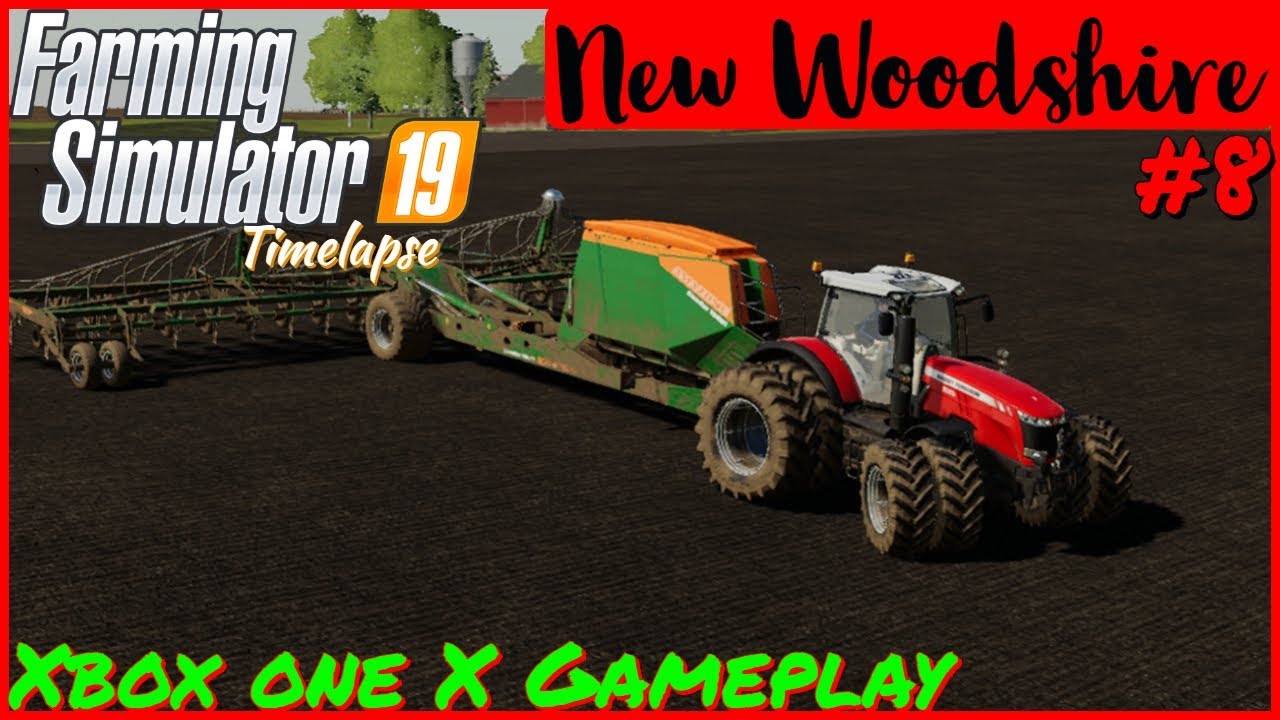 NEW WOODSHIRE | FS19 Timelapse | #8 | FS19 Gameplay | Xbox one X