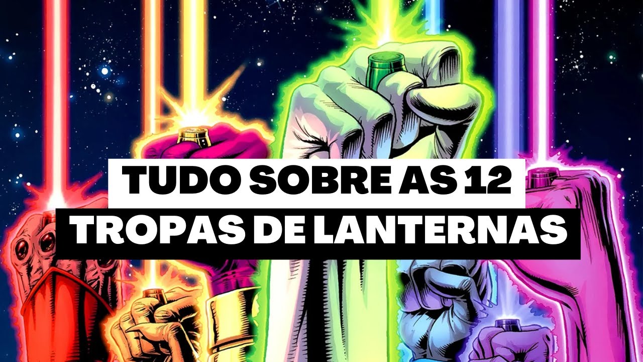 TUDO SOBRE: AS 12 TROPAS DE LANTERNAS DA DC!