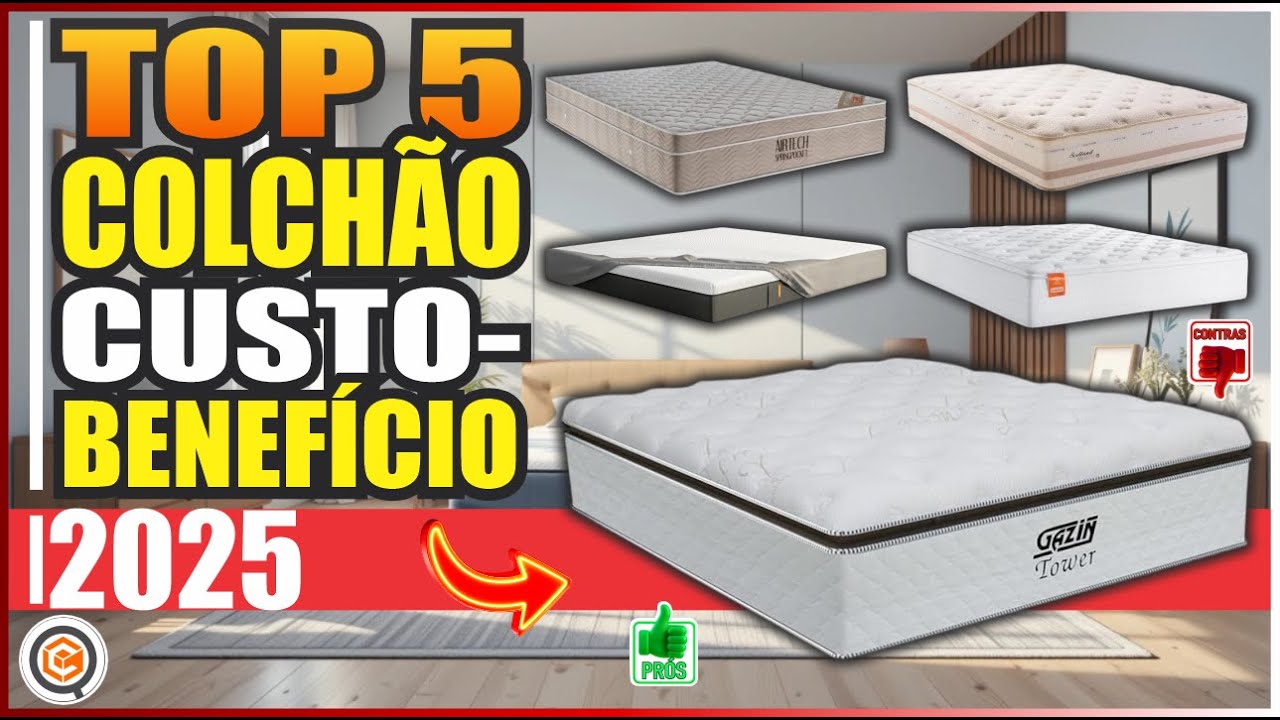 Melhor Colch&atilde;o Custo-Benef&iacute;cio 2025: TOP 5 Que Valem o Investimento!