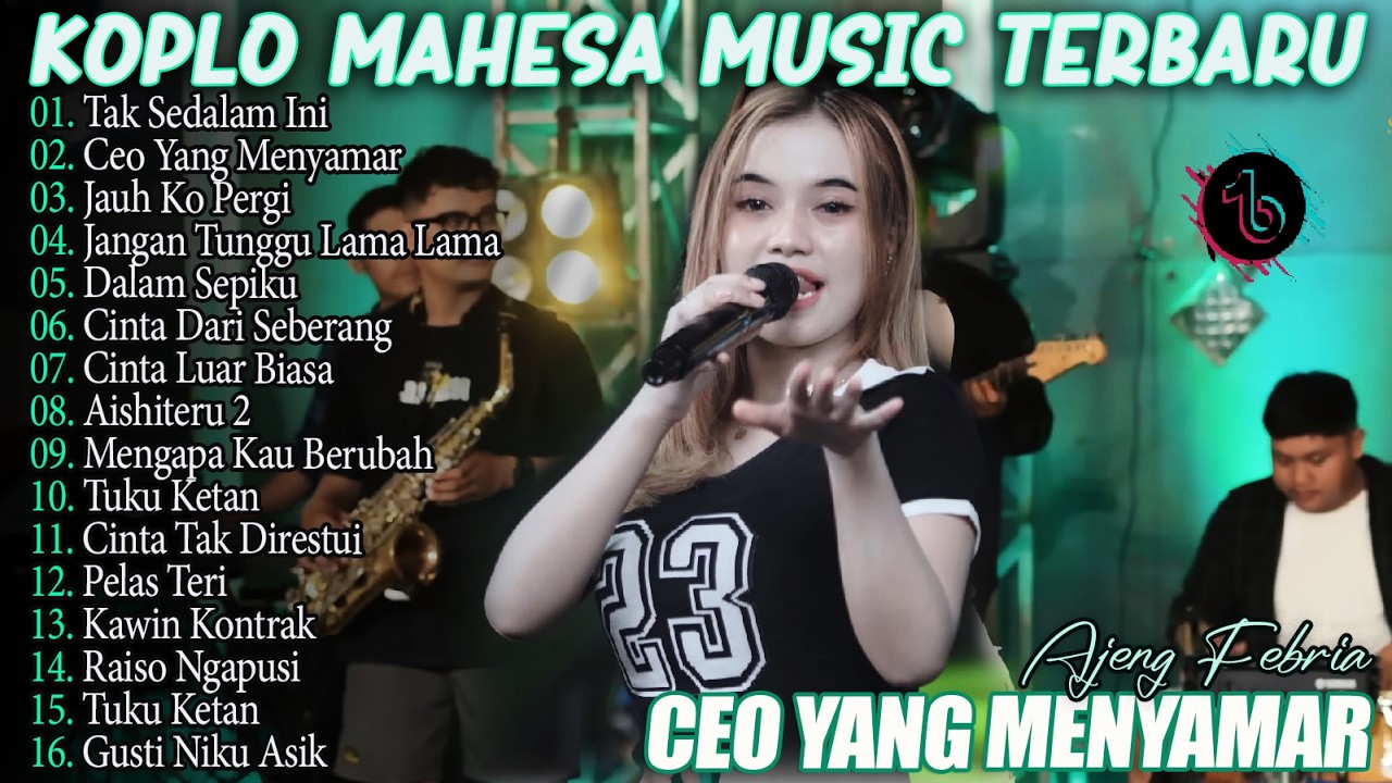 TAK SEDALM INI, CEO YANG MENYAMAR, JAUH KO PERGI - MAHESA MUSIC - FULL ALBUM DANGDUT KOPLO TERBARU
