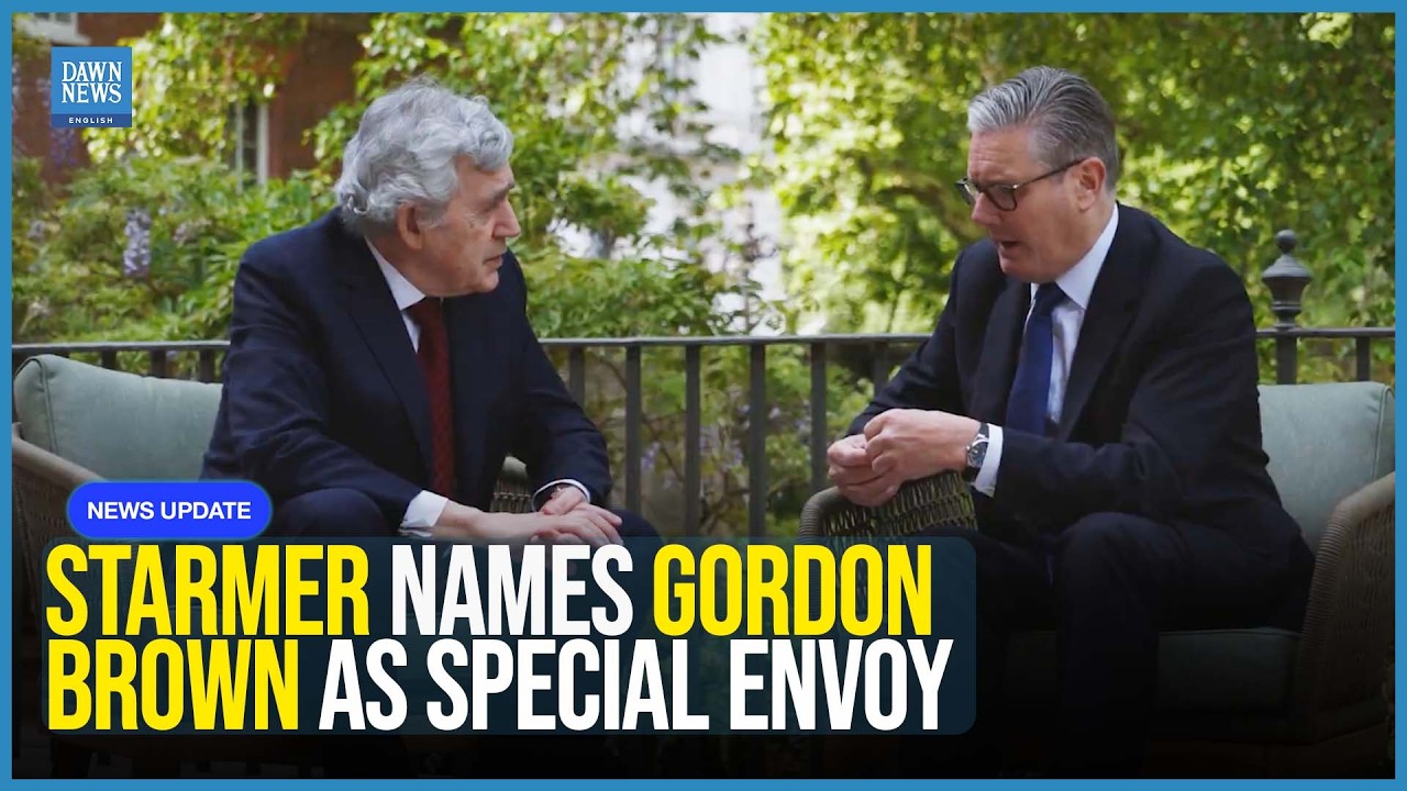 UK PM Starmer Names Former PM Gordon Brown As Special Envoy On Global Finance | Dawn News English