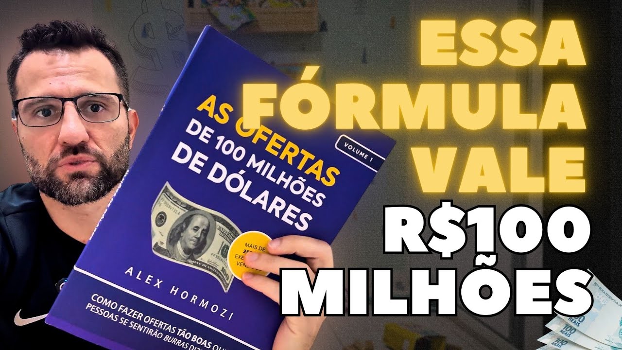A Fórmula Garantida para Criar Ofertas Irresistíveis | O Segredo de Alex Hormozi