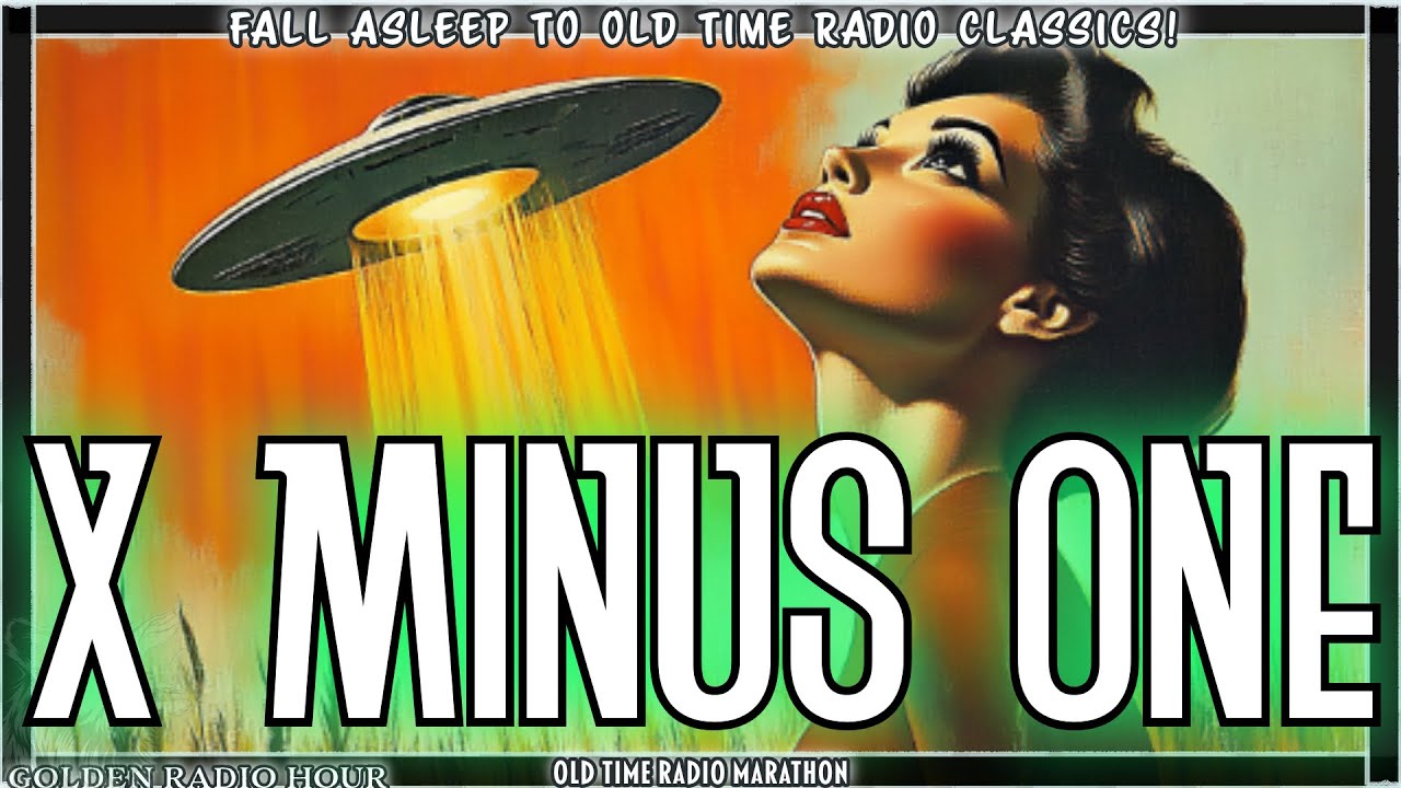 X Minus One – Radio Sci-Fi So Strange It Predicted the Future