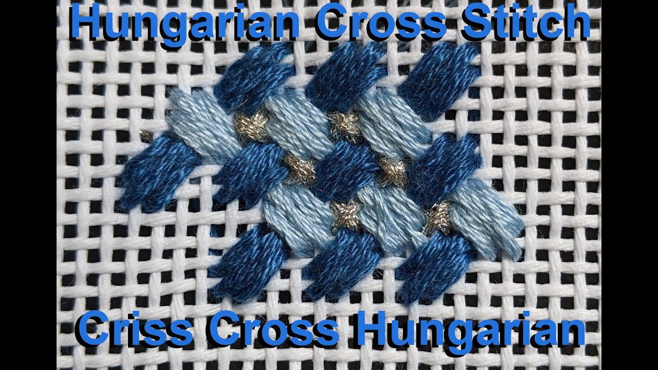 Hungarian Cross / Criss Cross Hungarian Needlepoint Stitch with Compensating