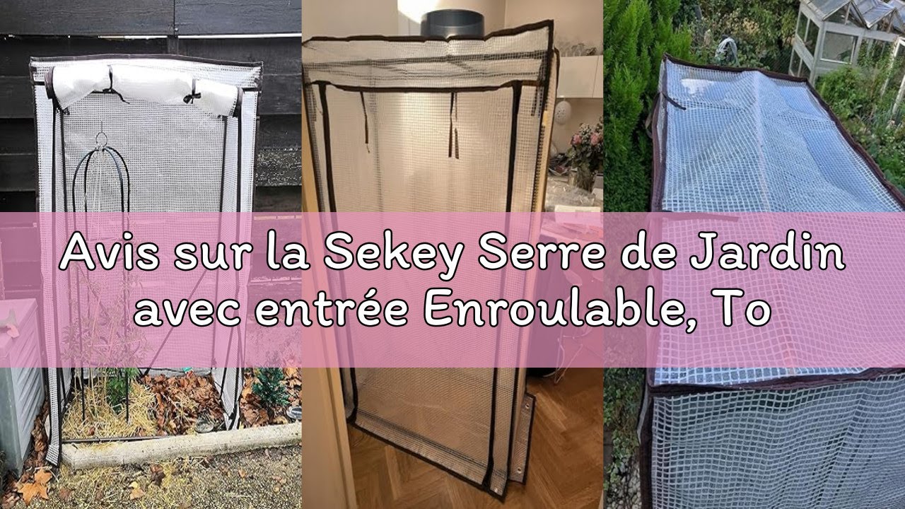 Avis sur la Sekey Serre de Jardin avec entrée Enroulable, Tomate Légumes Serre, Serre pour Tomate, 1