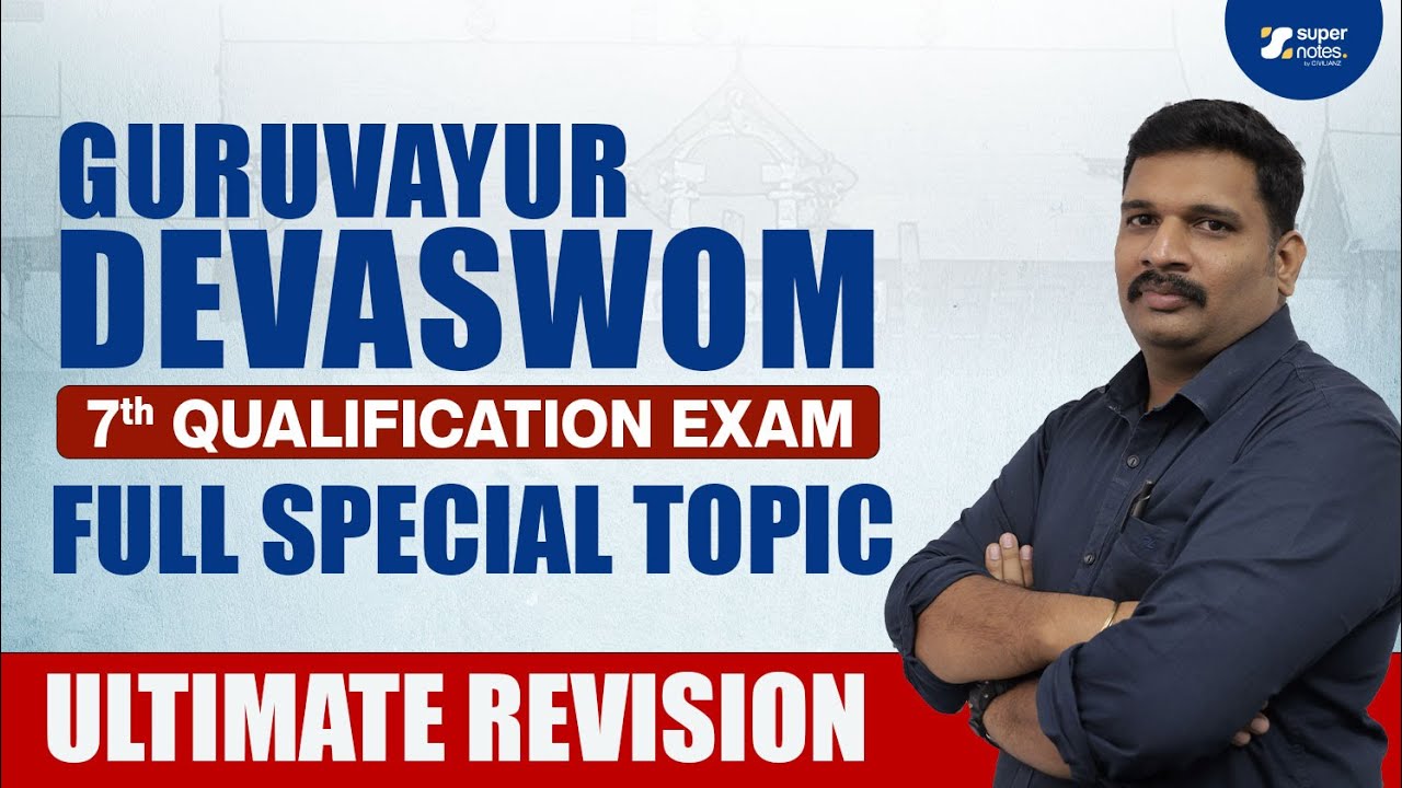 🔴Full Special Topics ULTIMATE REVISION | Guruvayur Devaswom 7th Qualification Exam | SUPER NOTES
