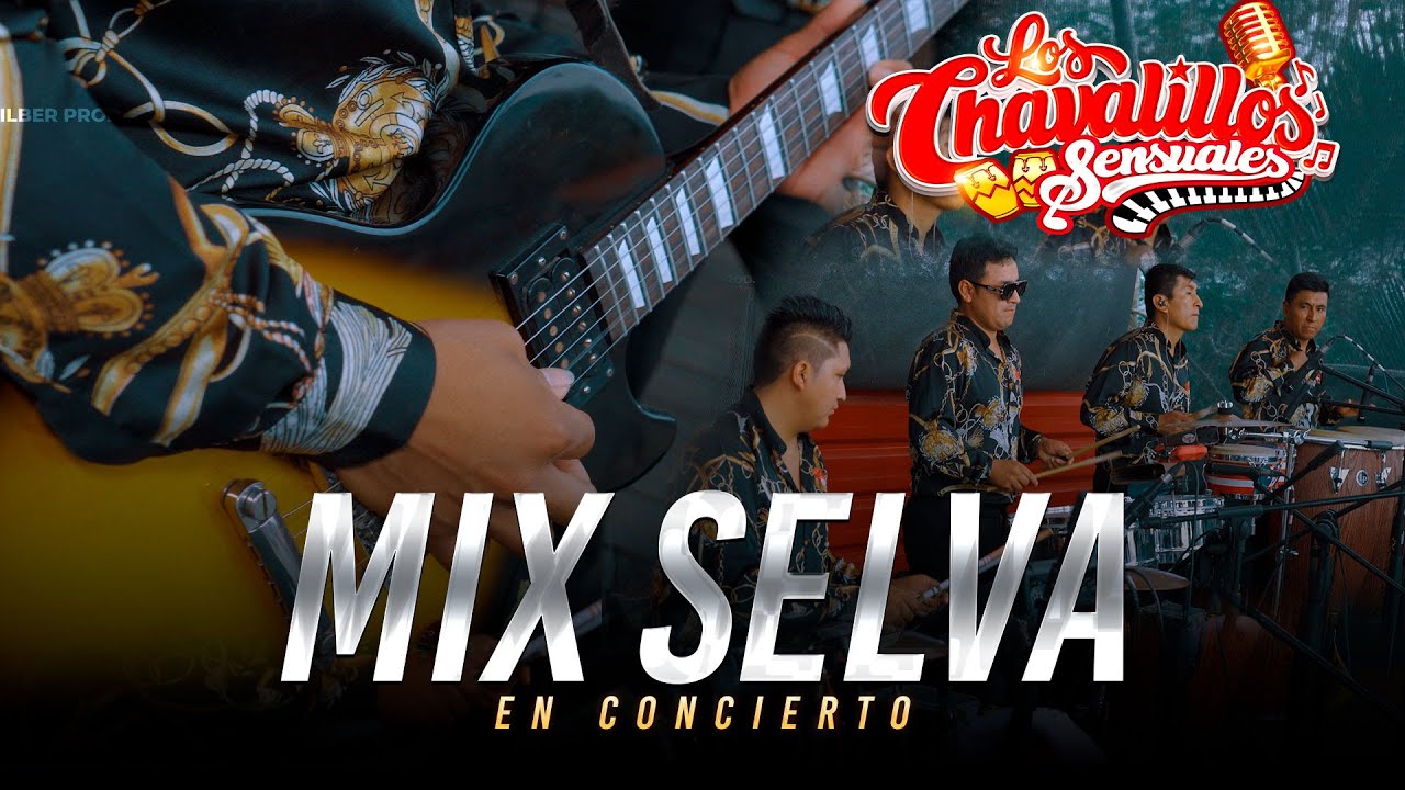 Mix Selva - Los Chavalillos Sensuales / En Vivo