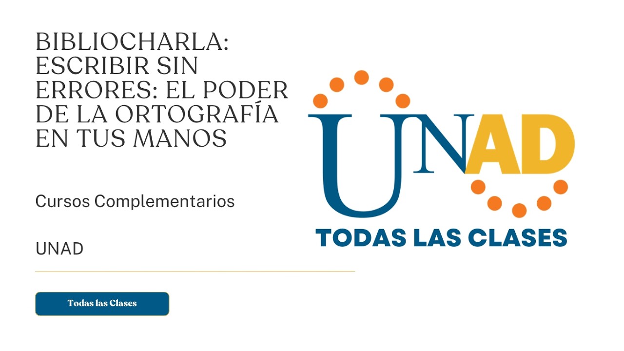 BIBLIOCHARLA: ESCRIBIR SIN ERRORES: EL PODER DE LA ORTOGRAFÍA EN TUS MANOS | UNAD