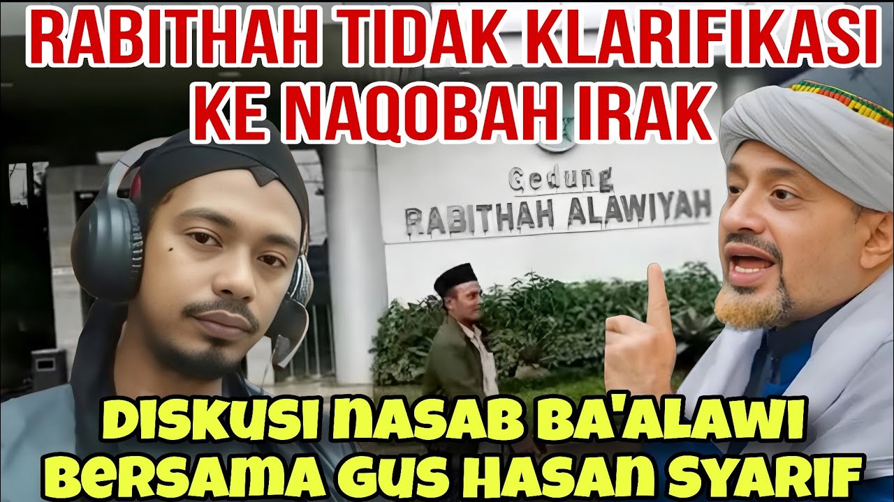 RABITHAH TIDAK BERANI KLARIFIKASI KE NAQOBAH IRAK‼️ DISKUSI NASAB BA'ALAWI BERSAMA GUS HASAN SYARIF 