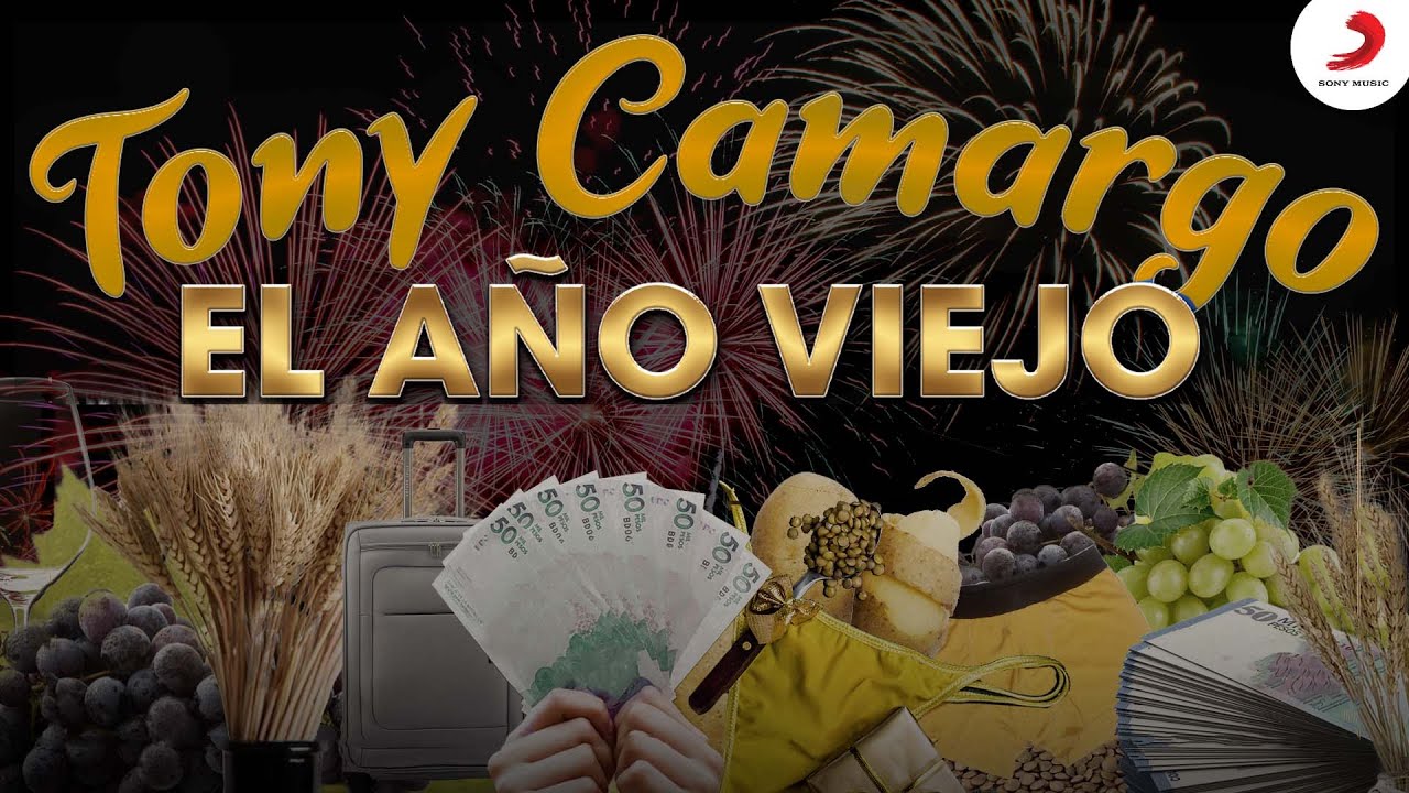 El A&ntilde;o Viejo, Tony Camargo - Letra Oficial