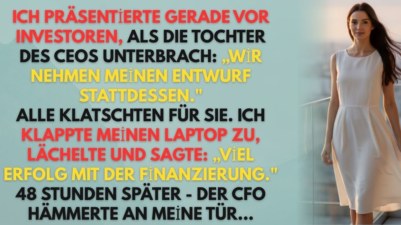 Die Tochter Des CEOs Unterbrach Mich: „Wir Brauchen Deine Ideen Nicht Mehr“ – Also Tat Ich Es..