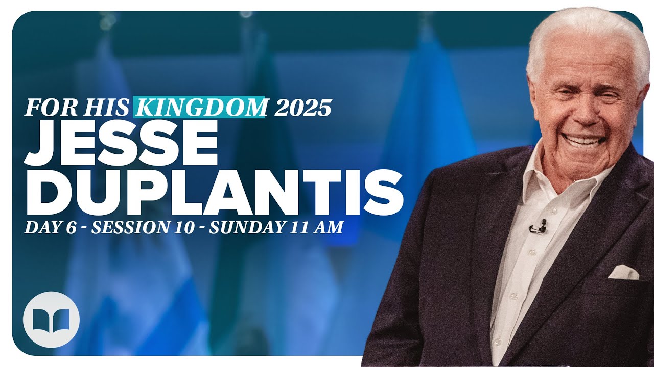 For His Kingdom Conference 2025 | Jesse Duplantis | Day 6 - Session 10 | LW