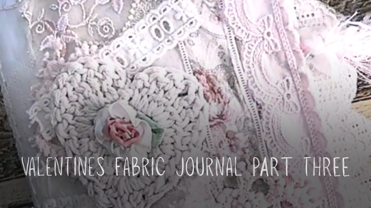 Build With Me A Fabric Journal Valentine 3 | Junk journaling | art journaling| aesthetic journaling
