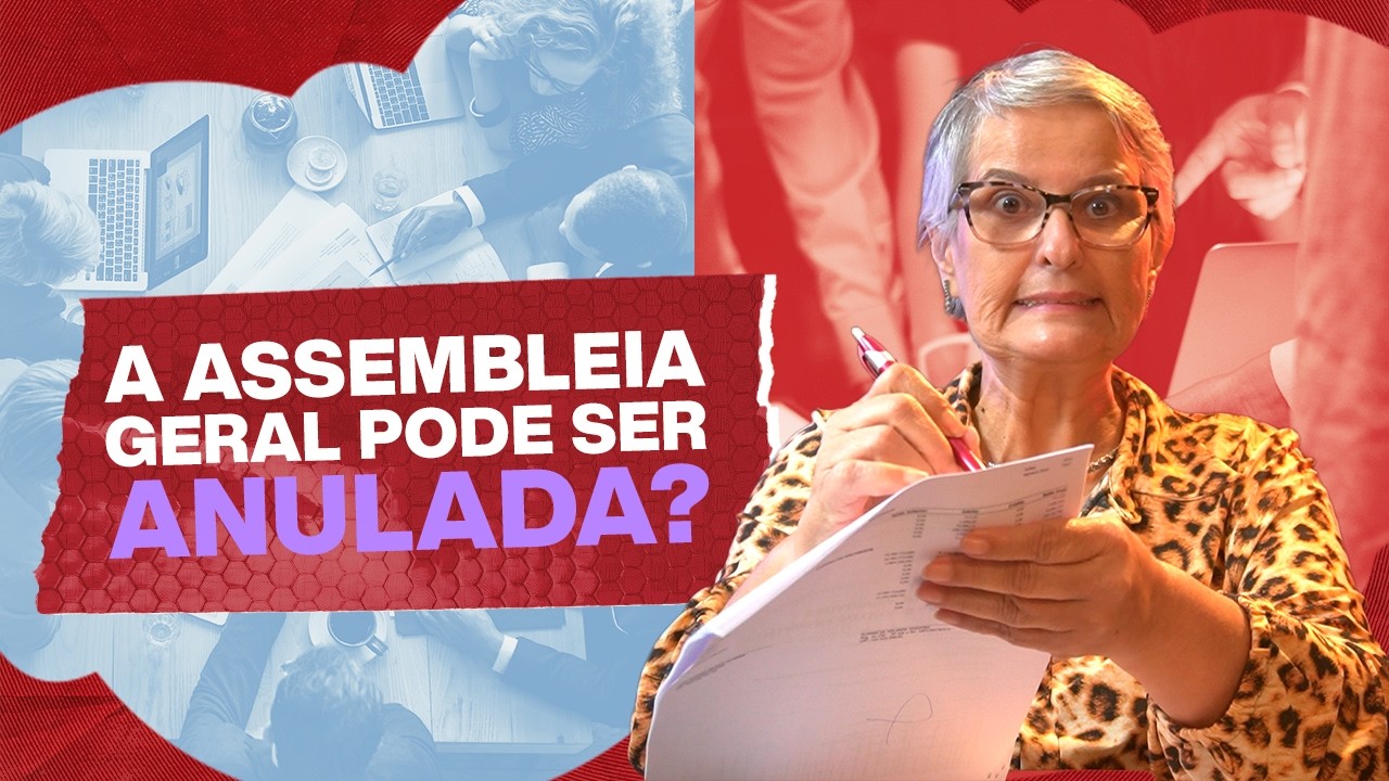 Assembleia geral para organizações: o guia para não ser anulada