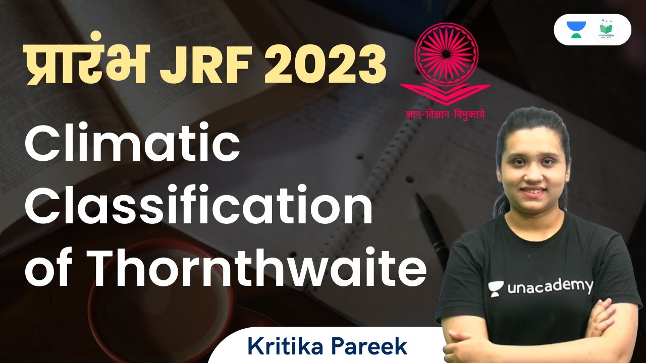 Climatic Classification of Thornthwaite | JRF 2023 Exam | Kritika Pareek