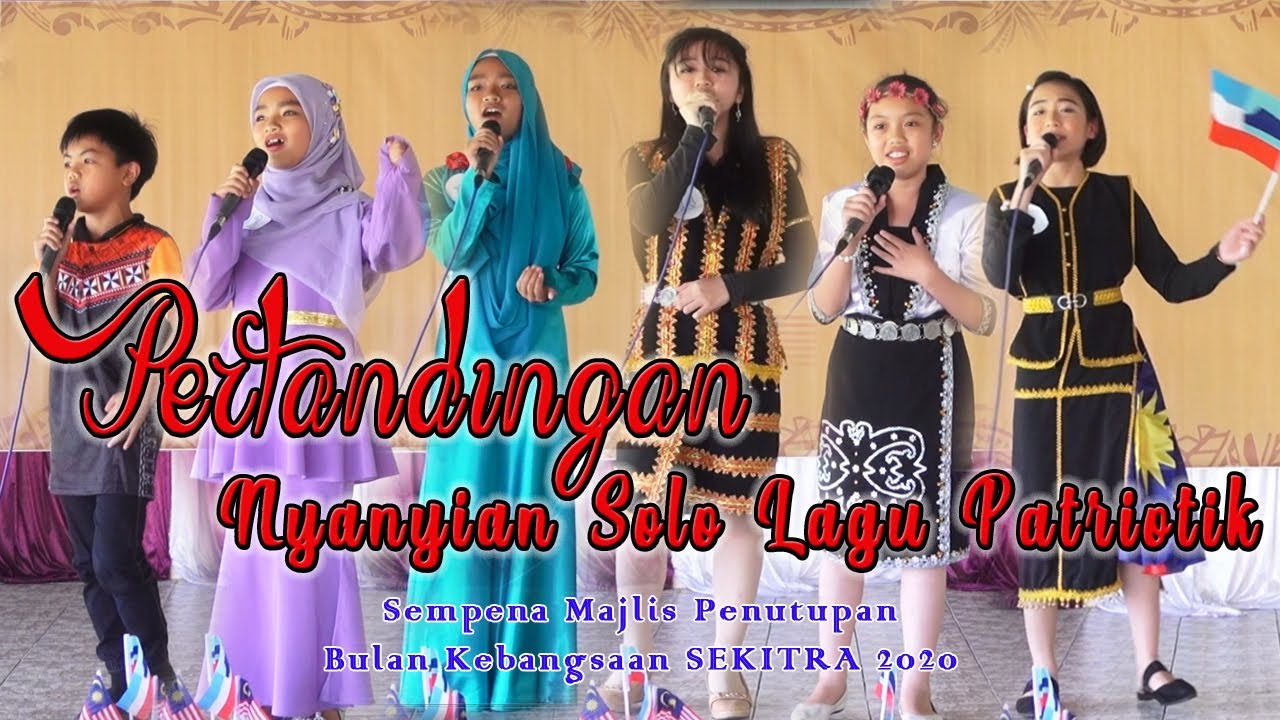 PERTANDINGAN NYANYIAN SOLO LAGU PATRIOTIK SEKITRA 2020 (Kategori Tahap 2)