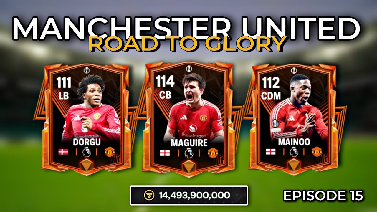15 Billions Manchester United Team Upgrade New UEL Mainoo, Dorgu & Maguire | EP15